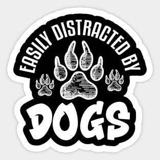 Easily Distracted by dogs Sticker